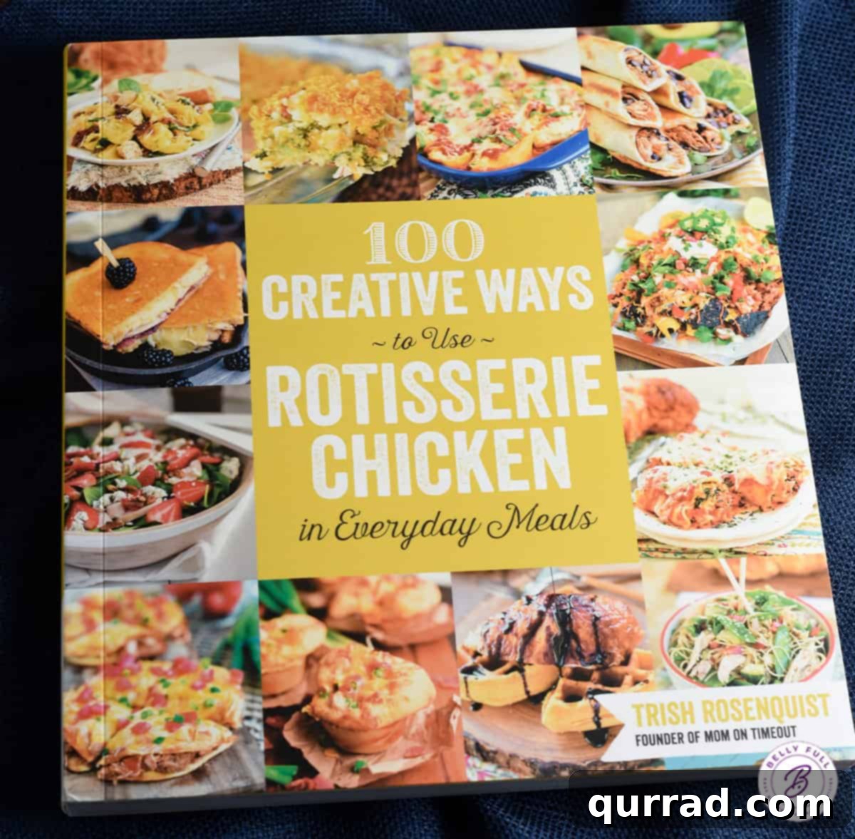 Cover of a cookbook showcasing various delicious recipes made with rotisserie chicken.