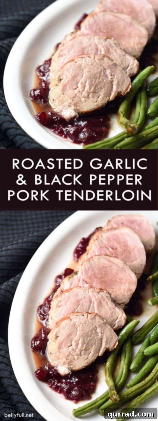 Pork Tenderloin with Roasted Garlic and Cracked Black Pepper 6 Sliced pork tenderloin served with cranberry sauce and roasted green beans on a white plate